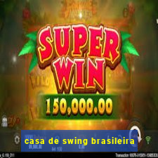 casa de swing brasileira